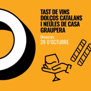 Dimecres 29 d'octubre: tast de vins dolços catalans i neules de Casa Graupera